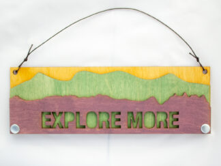 Explore More Text Sign with Mountains